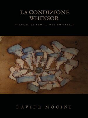 cover image of La condizione Whinsor (viaggio ai limiti del possibile)
